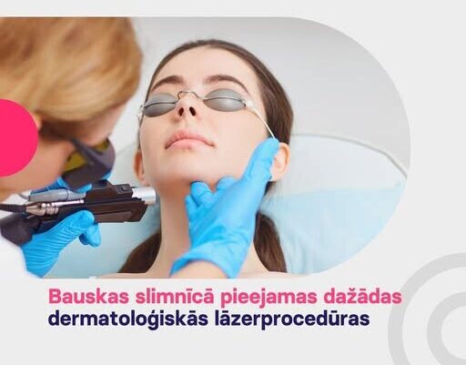 Bauskas slimnīcā pieejamas dažādas dermatoloģiskās lāzerprocedūras