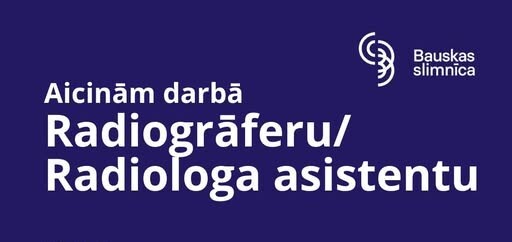 Bauskas slimnīca meklē radiologa asistentu